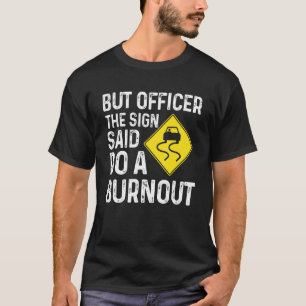 Camiseta O Sinal Que Faz Um Carro De Corrida De Queimada