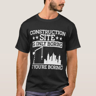 Camiseta O Site De Construção Do Construtor É Apenas Constr