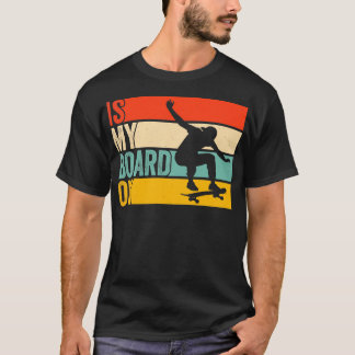 Camiseta O Skateboarder Engraçado É O Meu Skateboard Ok Ska