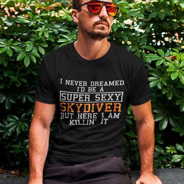 Camiseta O Skydiver Nunca Sonhou Com O Skydiving Engraçado (Criador carregado)