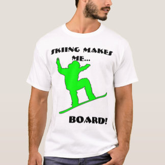 Camiseta O snowboarder verde, ESQUIANDO FAZ-ME…, o