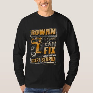 Camiseta O sobrenome Rowan Consegue Corrigir Qualquer Coisa