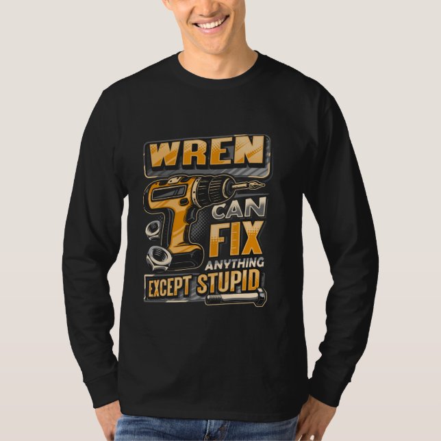 Camiseta O sobrenome Wren Pode Corrigir Qualquer Coisa Exce (Frente)
