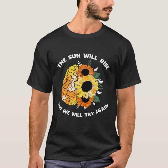 Camiseta O Sol Irá Aumentar A Consciência Mental Da Saúde I (Frente)