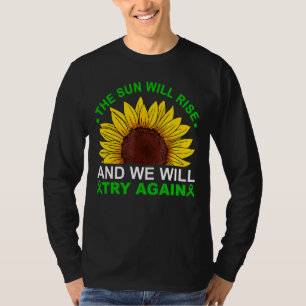 Camiseta O Sol Nascerá Tentaremos Novamente Saúde Mental Co