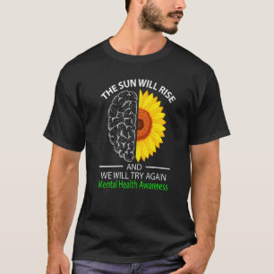 Camiseta O Sol Voltará A Aumentar A Consciência Mental Da S