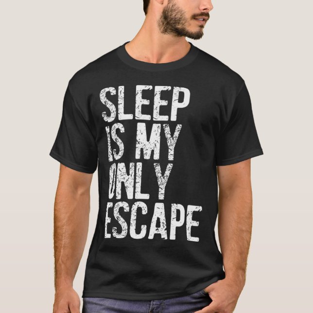 Camiseta O Sono É A Minha Única Fuga (Frente)