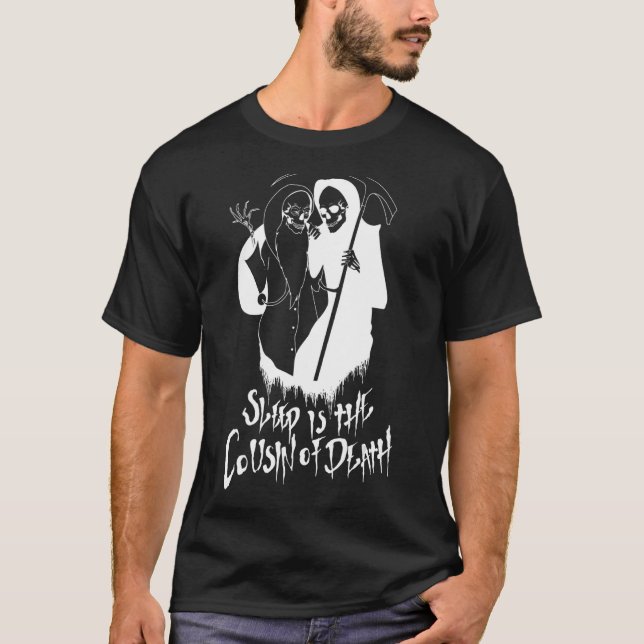 Camiseta O sono é o Primo da morte (Frente)