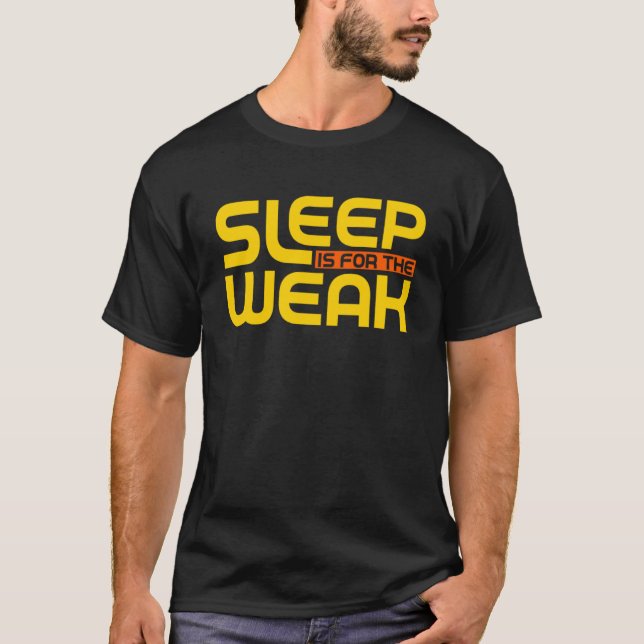 Camiseta O Sono É Para A Insônia Cansada Fraca (Frente)