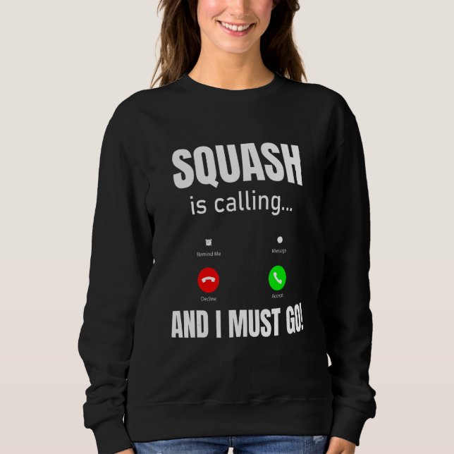Camiseta O Squash Está Chamando E Eu Devo Ir (Frente)