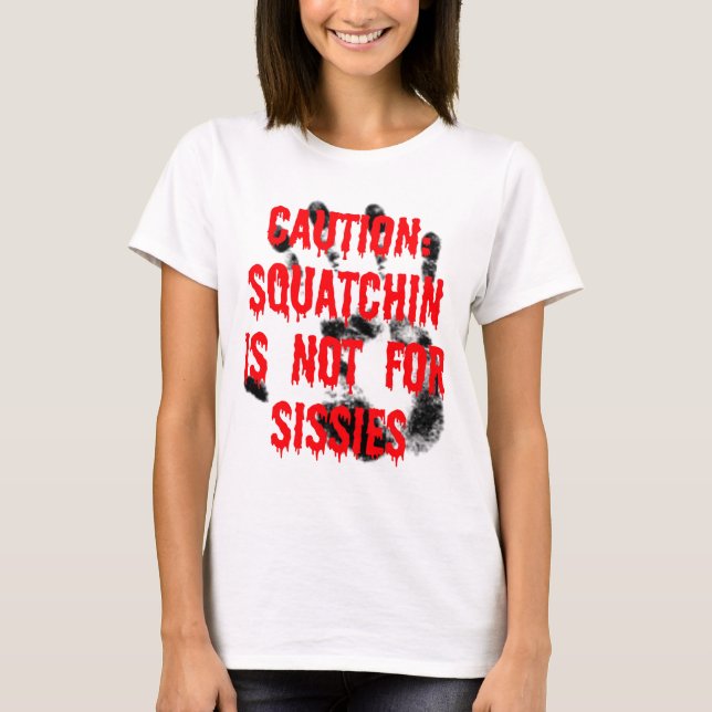 Camiseta O Squatchin NÃO é para maricas (Frente)