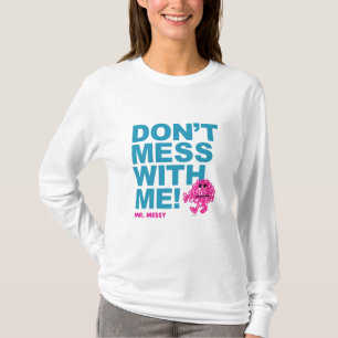 Camiseta O Sr. Desarrumado   não suja comigo