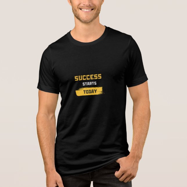 Camiseta o sucesso começa hoje (Frente)