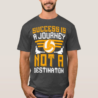 Camiseta O Sucesso De Voleibol É Uma Viagem