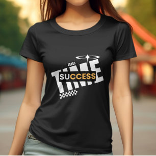 Camiseta "O sucesso leva tempo", inspiração