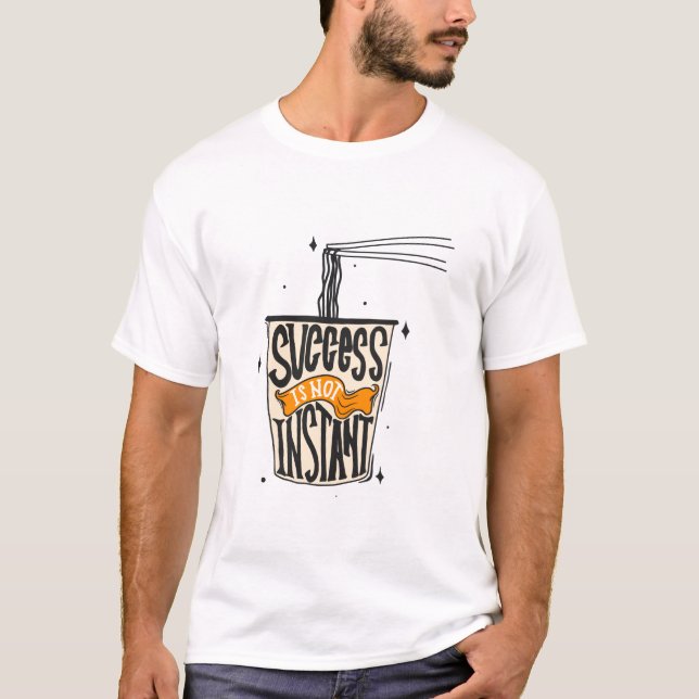 Camiseta O sucesso não é instantâneo (Frente)