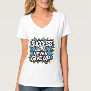 Camiseta O sucesso vem com o Tempo nunca desiste