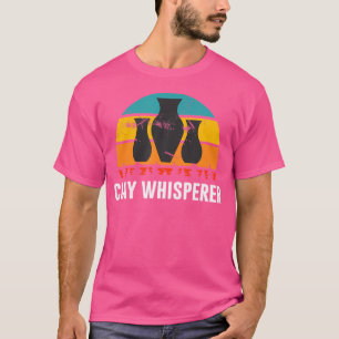 Camiseta O sussurrador de argila Cerâmica engraçada