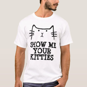 Camiseta O T=shirts dos HOMENS ENGRAÇADOS, MOSTRA-ME SEUS