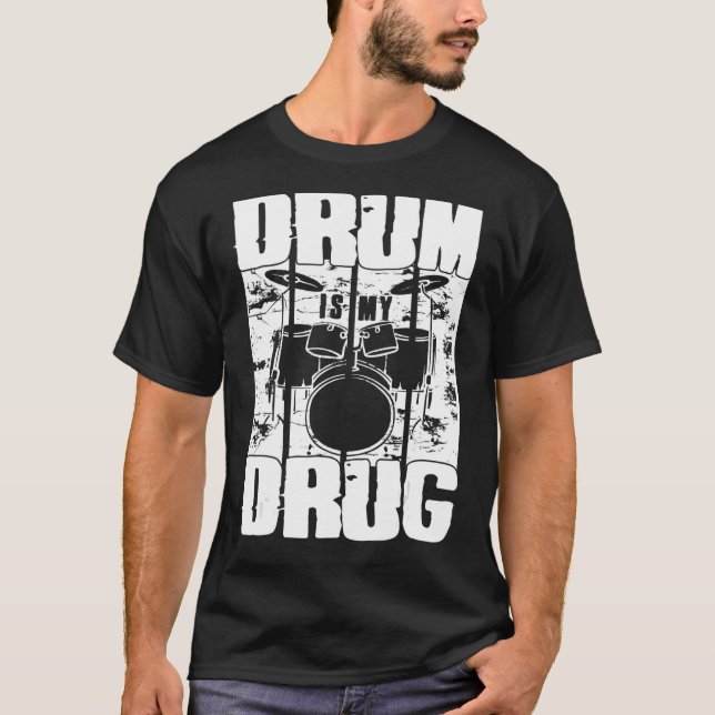 Camiseta O Tambor É O Meu Conjunto De Drogas Para Percussio (Frente)