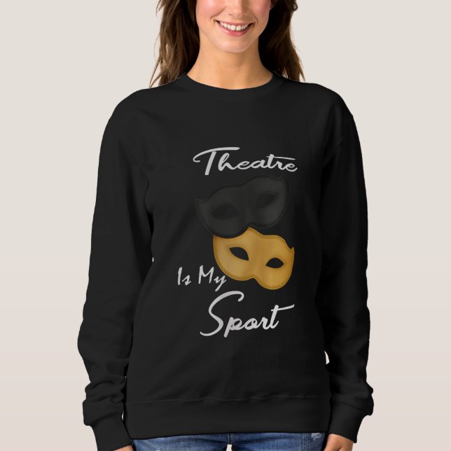 Camiseta O Teatro É Meu Esporte| Presente de Lover de Teatr (Frente)