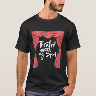 Camiseta O Teatro É O Meu Esporte, O Drama Da Broadway Atua