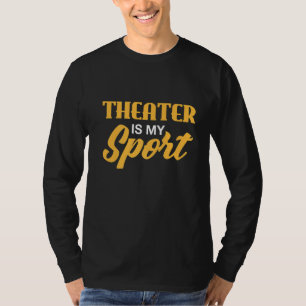Camiseta O Teatro É O Meu Teatro De Atuação