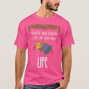 Camiseta O Teatro Foi Criado Design Para Fãs De Teatro
