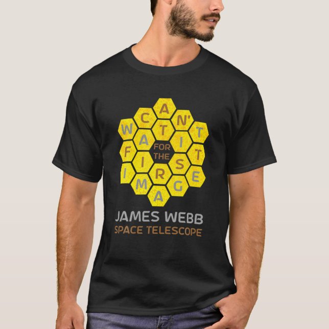 Camiseta O Telescópio Espacial James Webb NÃO PODE ESPERAR  (Frente)