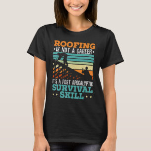 Camiseta O Telhado Não É Um Telhado De Telhado De Carreira,