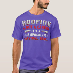 Camiseta O Telhado Não É Uma Habilidade De Sobrevivência De