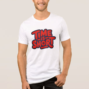 Camiseta O tempo é curto