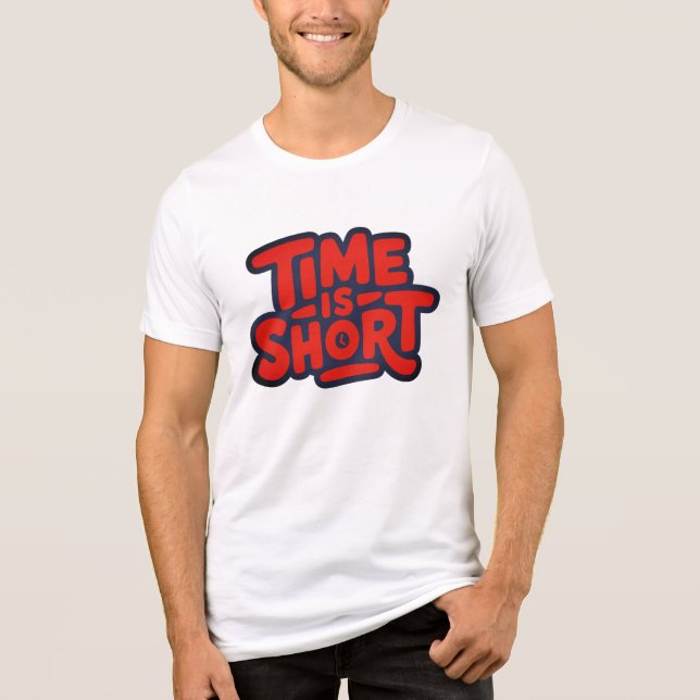 Camiseta O tempo é curto (Frente)
