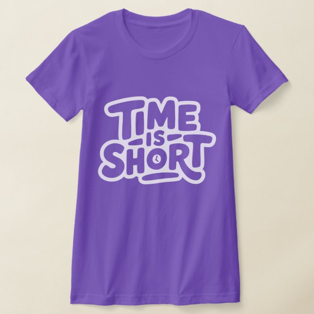 Camiseta O tempo é curto (Postura )