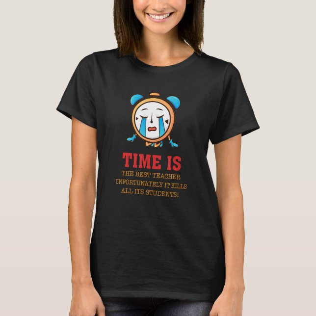 Camiseta O Tempo É O Melhor Texto Do Professor (Frente)