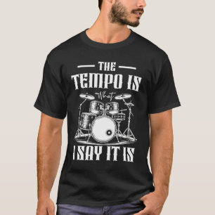 Camiseta O Tempo É O Que Eu Digo É Engraçado Baterista Músi