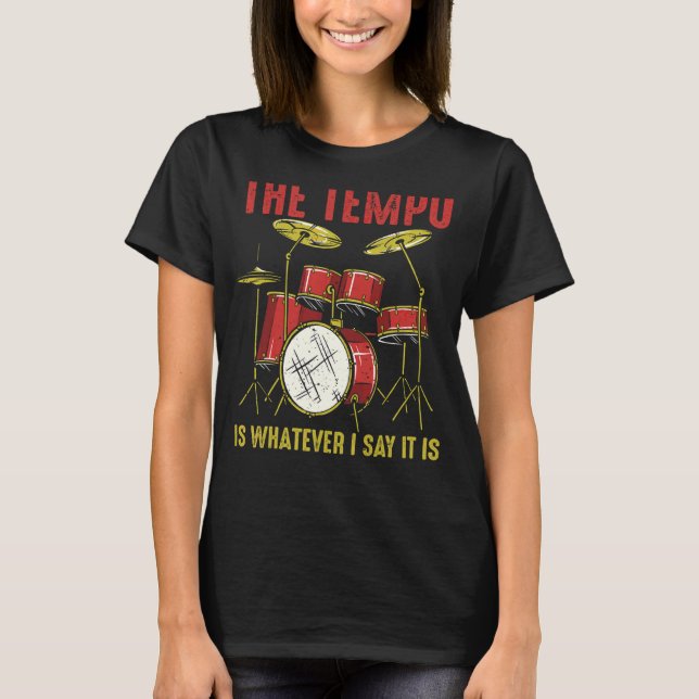 Camiseta O Tempo É O Que Eu Digo Que É Drummer (Frente)