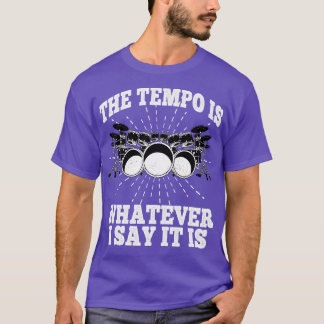 Camiseta O Tempo É O Que Eu Digo Que É Drummer Pe