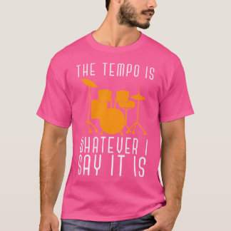 Camiseta O Tempo É O Que Eu Digo Que É Drummer Percussi