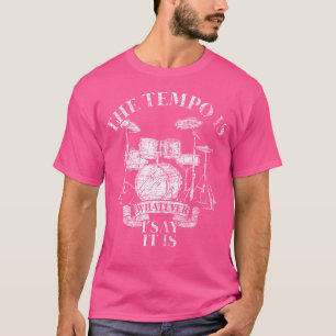Camiseta O Tempo É O Que Eu Digo Que São Tambores