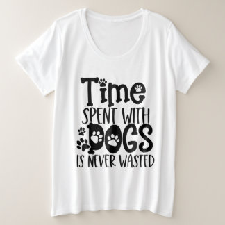 Camiseta O Tempo Gasto Com Cães Nunca É Desperdiçado