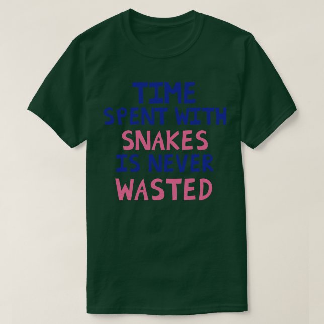Camiseta O Tempo Gasto Com Cobras Nunca É Desperdiçado (Frente do Design)