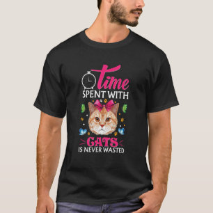Camiseta O Tempo Gasto Com Gatos Nunca É Desperdiçado