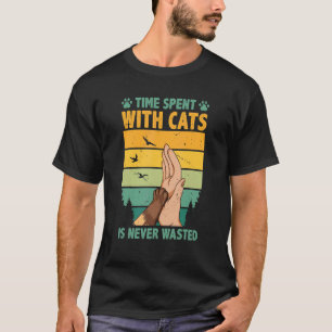 Camiseta O Tempo Gasto Com Gatos Nunca É Desperdiçado Propr