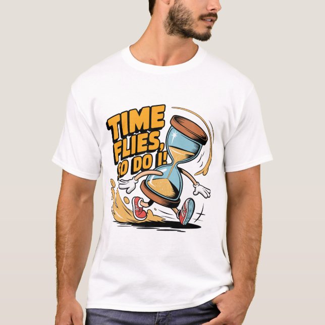 Camiseta O tempo voa, faça isso (Frente)
