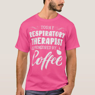 Camiseta O Terapêutico RT e Respiratório de hoje é patrocin