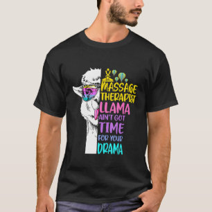 Camiseta O Terapista De Massagem Llama Aint Tem Tempo Para 