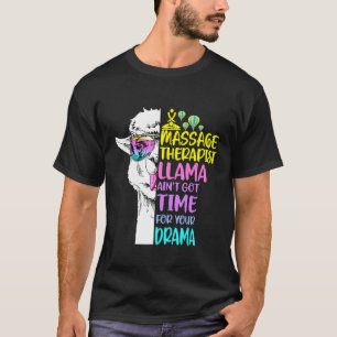 Camiseta O Terapista De Massagem Llama Aint Tem Tempo Para