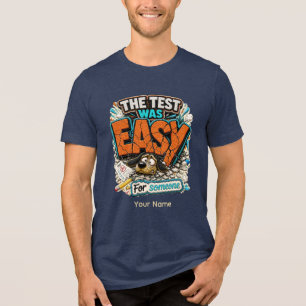 Camiseta O Teste Foi Fácil Professor Aluno Exame Humor Dive