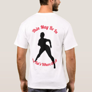 Camiseta O Thin pode estar dentro, mas o Gordo é onde est